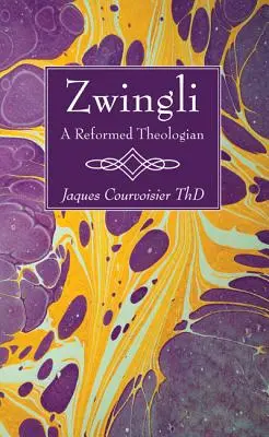 Zwingli: un teolog reformat - Zwingli: A Reformed Theologian