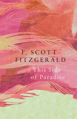 De partea aceasta a paradisului (Legend Classics) - This Side of Paradise (Legend Classics)