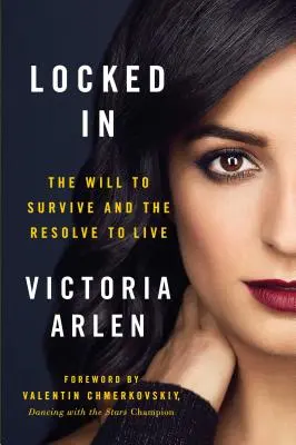 Blocat înăuntru: Voința de a supraviețui și hotărârea de a trăi - Locked in: The Will to Survive and the Resolve to Live