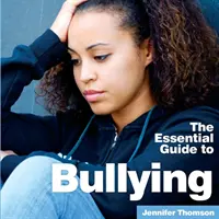 Bullying: Ghidul esențial - Bullying: The Essential Guide