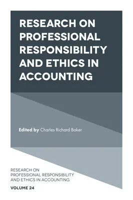 Cercetări privind responsabilitatea profesională și etica în contabilitate - Research on Professional Responsibility and Ethics in Accounting