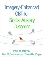 TCC îmbunătățită cu imagini pentru tulburarea de anxietate socială - Imagery-Enhanced CBT for Social Anxiety Disorder