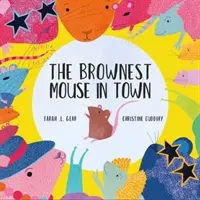 Cel mai brun șoarece din oraș - Brownest Mouse in Town