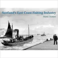 Industria pescuitului pe coasta de est a Scoției - Scotland's East Coast Fishing Industry