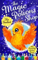 Magazinul de poțiuni magice: Pasărea de Foc - Magic Potions Shop: The Firebird