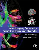 Neuroimaginarea personalității, a cogniției sociale și a caracterului - Neuroimaging Personality, Social Cognition, and Character
