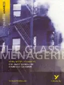 Glass Menagerie: York Notes Advanced - tot ce aveți nevoie pentru a recupera, studia și pregăti pentru evaluările din 2021 și examenele din 2022 - Glass Menagerie: York Notes Advanced - everything you need to catch up, study and prepare for 2021 assessments and 2022 exams