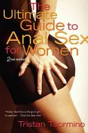 Ghidul suprem al sexului anal pentru femei - Ultimate Guide to Anal Sex for Women
