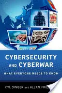Securitatea cibernetică și războiul cibernetic: Ce trebuie să știe toată lumea(r) - Cybersecurity and Cyberwar: What Everyone Needs to Know(r)