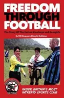Libertate prin fotbal - Povestea Easton Cowboys și Cowgirls - Freedom Through Football - The Story of the Easton Cowboys and Cowgirls