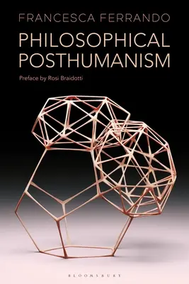 Postumanismul filosofic - Philosophical Posthumanism