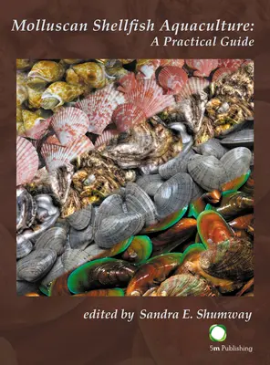 Acvacultura moluștelor și crustaceelor: Un ghid practic - Molluscan Shellfish Aquaculture: A Practical Guide