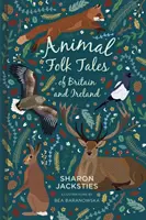 Povești populare cu animale din Marea Britanie și Irlanda - Animal Folk Tales of Britain and Ireland