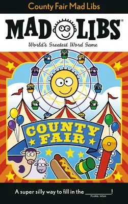 Târgul județean Mad Libs - County Fair Mad Libs
