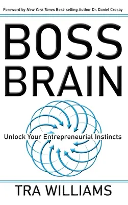 Creierul șefului: Deblochează-ți instinctele antreprenoriale - Boss Brain: Unlock Your Entrepreneurial Instincts
