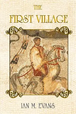 Primul sat - The First Village