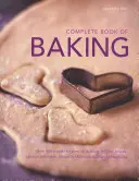Cartea completă a coacerii: Over 400 Recipes for Pies, Tarts, Buns, Muffins, Breads, Cookies and Cakes, Shown in 1800 Step-By-Step Photographs - Complete Book of Baking: Over 400 Recipes for Pies, Tarts, Buns, Muffins, Breads, Cookies and Cakes, Shown in 1800 Step-By-Step Photographs