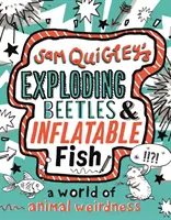 Gândaci explozivi și pești gonflabili - O lume a ciudățeniilor animale - Exploding Beetles and Inflatable Fish - A World of Animal Weirdness