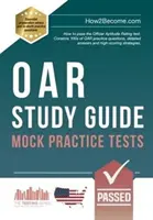 Ghid de studiu OAR: Mock Practice Tests - Cum să treceți testul Officer Aptitude Rating. Conține 100s de întrebări practice OAR, răspunsuri detaliate și hi - OAR Study Guide: Mock Practice Tests - How to pass the Officer Aptitude Rating test. Contains 100s of OAR practice questions, detailed answers and hi