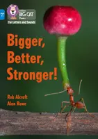 Mai mare, mai bun, mai puternic! - Banda 04/Albastru - Bigger, Better, Stronger! - Band 04/Blue