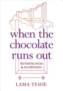 Când ciocolata se termină: Mindfulness & Fericire - When the Chocolate Runs Out: Mindfulness & Happiness