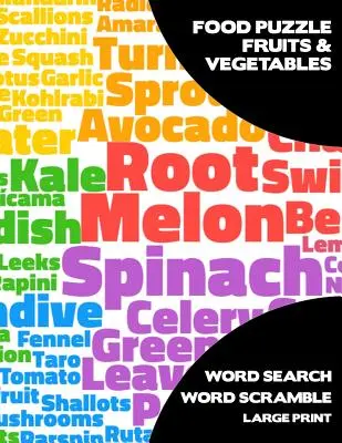 Puzzle Alimente Fructe și Legume: Activity Logical Book For Adults & Kids With Word Search Scramble Games Large Size Colorful Texts Theme Design Soft C - Food Puzzle Fruits & Vegetables: Activity Logical Book For Adults & Kids With Word Search Scramble Games Large Size Colorful Texts Theme Design Soft C
