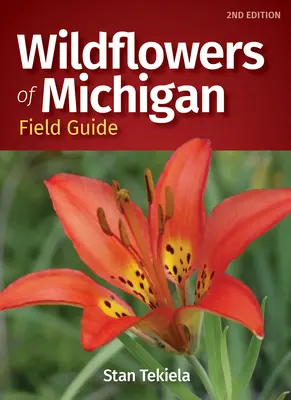 Ghidul de teren al florilor sălbatice din Michigan - Wildflowers of Michigan Field Guide