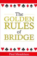 Regulile de aur ale bridge-ului - The Golden Rules of Bridge