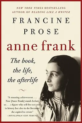 Anne Frank: Cartea, viața, viața de apoi - Anne Frank: The Book, the Life, the Afterlife