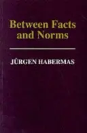 Între fapte și norme - Contribuții la o teorie discursivă a dreptului și democrației - Between Facts and Norms - Contributions to a Discourse Theory of Law and Democracy