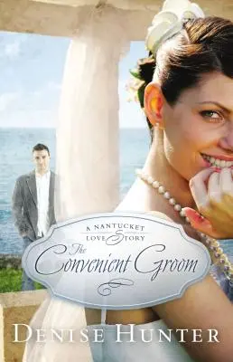 The Convenient Groom: O poveste de dragoste în Nantucket - The Convenient Groom: A Nantucket Love Story