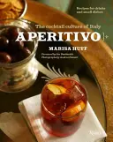 Aperitivo - Cultura cocktailurilor din Italia - Aperitivo - The Cocktail Culture of Italy