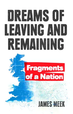 Dreams of Leaving and Remaining: Fragmente ale unei națiuni - Dreams of Leaving and Remaining: Fragments of a Nation