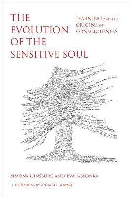 Evoluția sufletului sensibil: Învățarea și originile conștiinței - The Evolution of the Sensitive Soul: Learning and the Origins of Consciousness
