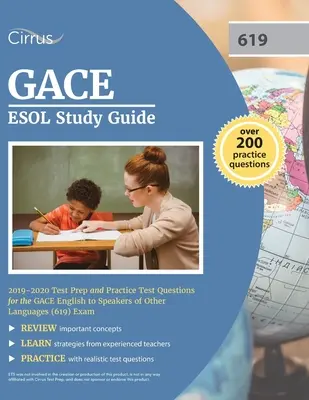Ghid de studiu GACE ESOL 2019-2020: Pregătire pentru test și întrebări practice pentru examenul GACE English to Speakers of Other Languages (619) - GACE ESOL Study Guide 2019-2020: Test Prep and Practice Test Questions for the GACE English to Speakers of Other Languages (619) Exam