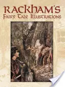 Ilustrațiile de basm ale lui Rackham - Rackham's Fairy Tale Illustrations
