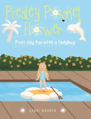 Floare de buzunar Presley: Distracție la piscină cu o gărgăriță - Presley Pocket Flower: Pool day fun with a ladybug