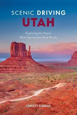 Scenic Driving Utah: Explorarea celor mai spectaculoase drumuri secundare ale statului - Scenic Driving Utah: Exploring the State's Most Spectacular Back Roads
