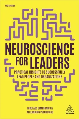 Neuroștiință pentru lideri: Perspective practice pentru a conduce cu succes oameni și organizații - Neuroscience for Leaders: Practical Insights to Successfully Lead People and Organizations