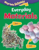 Căi spre știință: Materiale cotidiene - Ways Into Science: Everyday Materials