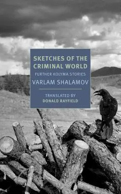 Schițe ale lumii criminale: Alte povestiri Kolyma - Sketches of the Criminal World: Further Kolyma Stories