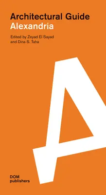 Alexandria: Ghid arhitectural - Alexandria: Architectural Guide