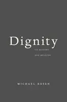 Demnitatea: Istoria și semnificația ei - Dignity: Its History and Meaning