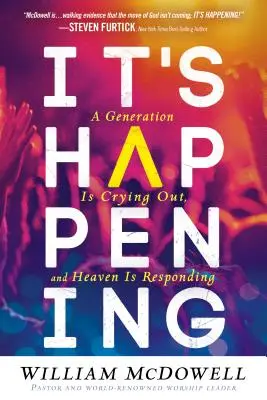 Se întâmplă: O generație strigă, iar cerul răspunde - It's Happening: A Generation Is Crying Out, and Heaven Is Responding