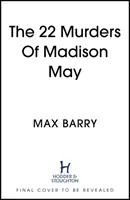 22 Murders Of Madison May - Un suspans psihologic speculativ captivant - 22 Murders Of Madison May - A gripping speculative psychological suspense
