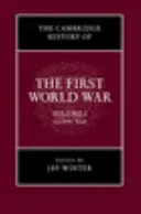 Istoria Cambridge a Primului Război Mondial, volumul 1: Războiul global - The Cambridge History of the First World War, Volume 1: Global War