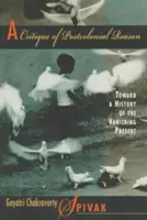 O critică a rațiunii postcoloniale: Toward a History of the Vanishing Present - A Critique of Postcolonial Reason: Toward a History of the Vanishing Present