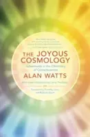 Cosmologia veselă: Aventuri în chimia conștiinței (Adventures in the Chemistry of Consciousness) - The Joyous Cosmology: Adventures in the Chemistry of Consciousness