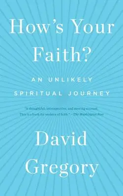 Cum e credința ta? O călătorie spirituală improbabilă - How's Your Faith?: An Unlikely Spiritual Journey