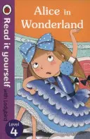Alice în Țara Minunilor - Citește singur cu Ladybird - Nivelul 4 - Alice in Wonderland - Read it yourself with Ladybird - Level 4